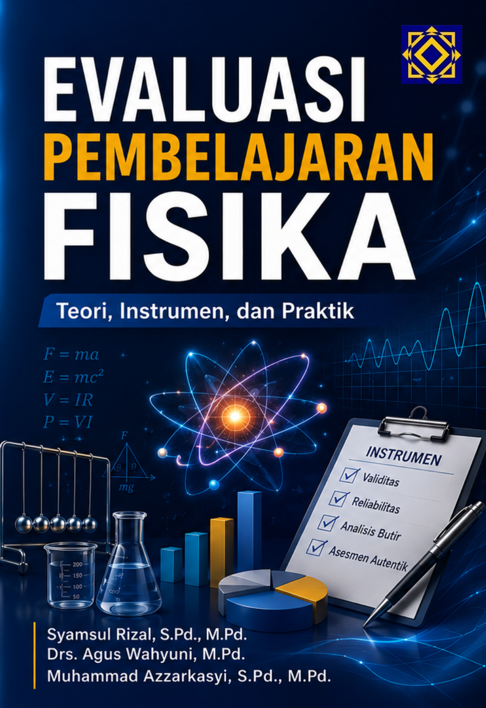 EVALUASI PEMBELAJARAN FISIKA (Teori, Instrumen dan Praktik)
